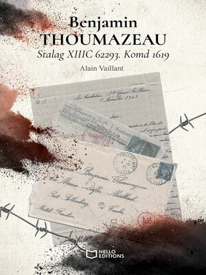 cover image of Benjamin THOUMAZEAU--Stalag XIIIC 62293. Komd 1619